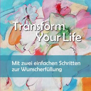 Transform Your Life